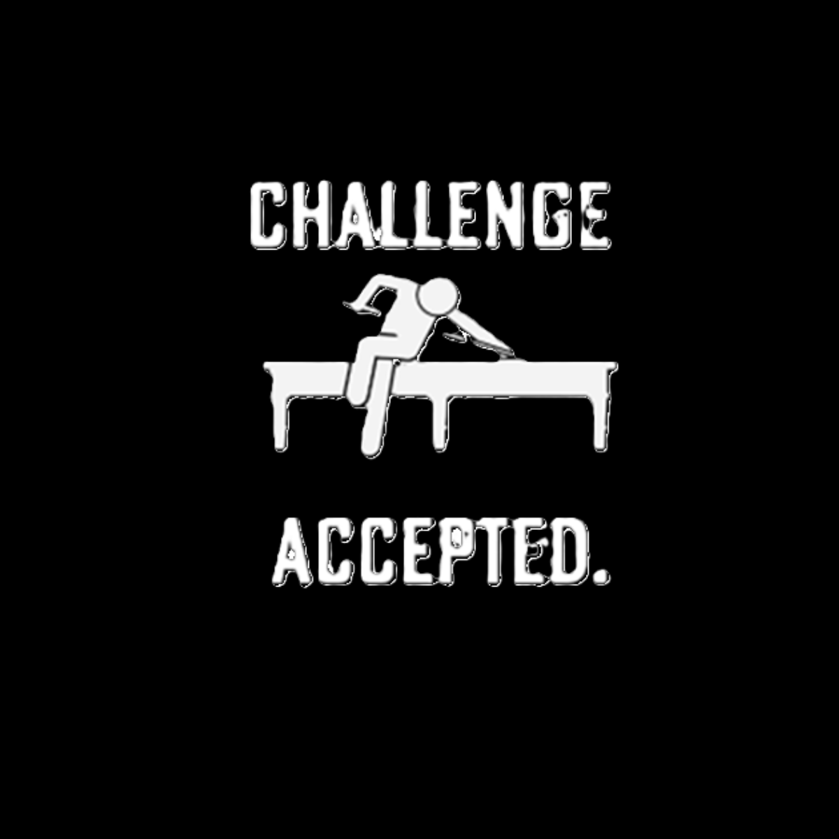 Challenge Accepted